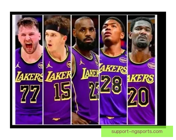 湖人王朝新赛季展望球星阵容升级挑战联盟强队竞争总冠军