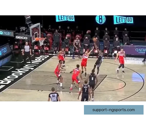 篮网新赛季阵容深度解析与冠军争夺潜力全面评估